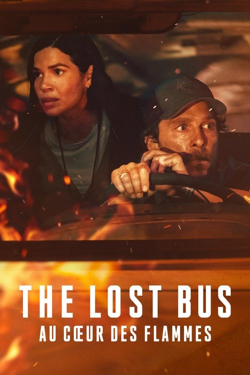 The Lost Bus - Au cœur des flammes streaming gratuit vf vostfr 